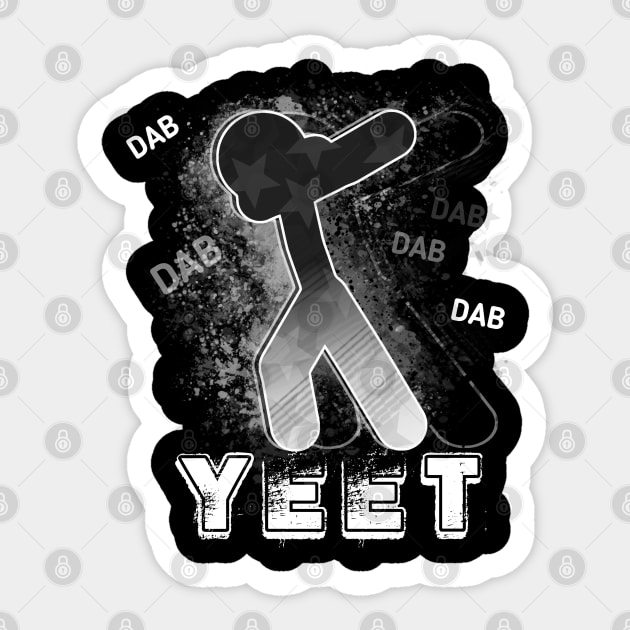 Yeet Dab - Dabbing Yeet Meme - Funny Humor Graphic Gift Saying - Black Grey Sticker by MaystarUniverse